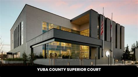 escourt yuba|Yuba County Superior Court .